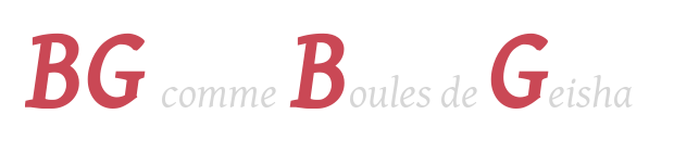 Des boules de geisha pour toutes et tous :)